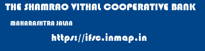 THE SHAMRAO VITHAL COOPERATIVE BANK  MAHARASHTRA JALNA    ifsc code